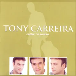 Cantor de Sonhos - Tony Carreira