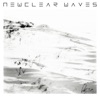 Newclear Waves