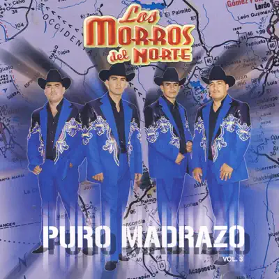 Puro Madrazo - Los Morros del Norte Puro Madrazo - Los Morros del Norte