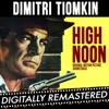 High Noon (Original Motion Picture Soundtrack) [Digitally Remastered]
