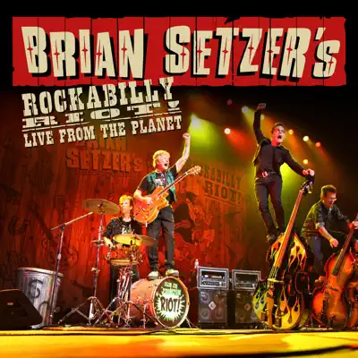 Rockabilly Riot! Live from the Planet - Brian Setzer