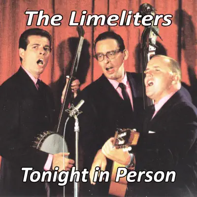 Tonight in Person - The Limeliters Tonight in Person - The Limeliters
