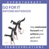 Go For It - Hypnotherapy To Stay Focused and Achieve Your Goals album lyrics, reviews, download