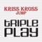 Jump - Kris Kross lyrics