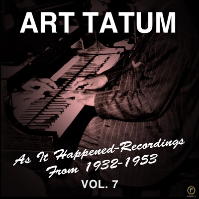 As It Happened: Recordings from 1932-1953, Vol. 7 - Art Tatum