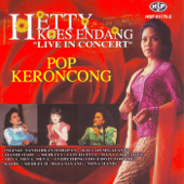 Hetty Koes Endang - Pop Keroncong (Live In Concert) - Hetty Koes Endang
