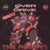 Over Drive: The Return, 2013