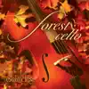 Forest Cello album lyrics, reviews, download