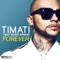 Forever (feat. Mario Winans) [FlameMakers Remix] - Timati lyrics