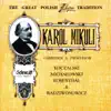 The Great Polish Chopin Tradition: Karol Mikuli album lyrics, reviews, download