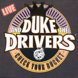 Duke And The Drivers - What You Got