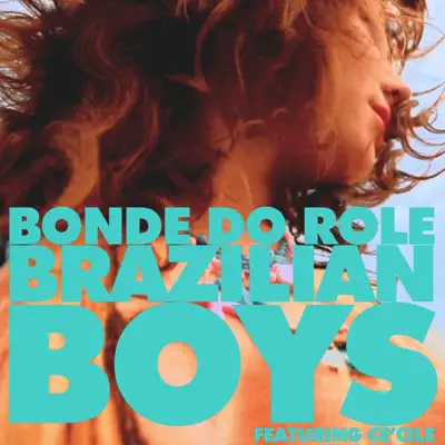 Brazilian Boys - Single - Bonde do Rolê