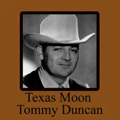 Texas Moon - Tommy Duncan Texas Moon - Tommy Duncan