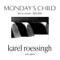 Monday's Child - Karel Roessingh lyrics