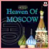 Stream & download Heaven Of Moscow (Short Mix)