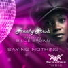 Saying Nothing (feat. Billie Brown) [Remixes]