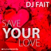 Save Your Love (Remixes) - EP