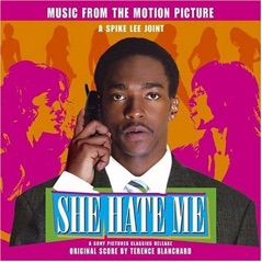 She Hate Me (Music from the Motion Picture)