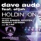 Holdin' On (feat. Elijah) - Dave Audé lyrics