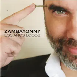 Los Años Locos - Zambayonny