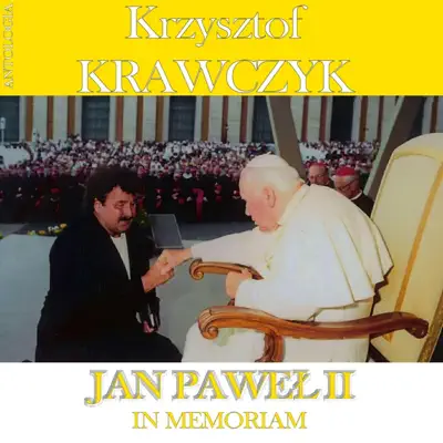 Jan Pawel II - In Memoriam (Krzysztof Krawczyk Antologia) - Krzysztof Krawczyk