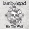 Hit the Wall - Lamb of God lyrics