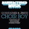 Choir Boy - Goshfather & JINCO lyrics