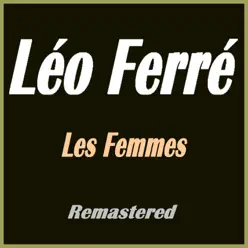 Les femmes (Remastered) - Leo Ferre
