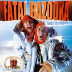 Fatal Bazooka - Fous ta cagoule [Edit Radio]