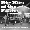 Big Hits of the Fifties