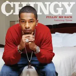 Pullin' Me Back (feat. Tyrese) - Single - Chingy