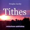Douglas Jacoby - What Does the Bible Say About Tithes