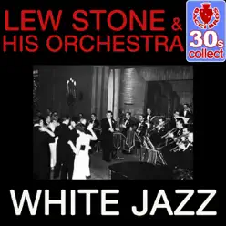 White Jazz (Remastered) - Single - Lew Stone & His Orchestra White Jazz (Remastered) - Single - Lew Stone & His Orchestra