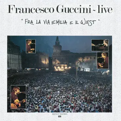 Fra la via emilia e il west (Live) - Francesco Guccini