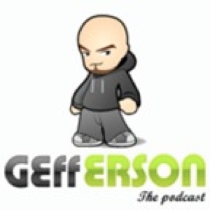 Geff Erson - The podcast : episode 4