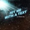 Hit Me With A Text (feat. Rondeezy, Mann & Jacob) - Charlie Boy lyrics