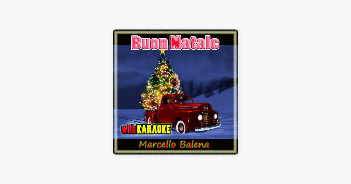 Buon Natale Karaoke.Buon Natale With Karaoke By Marcello Balena On Apple Music