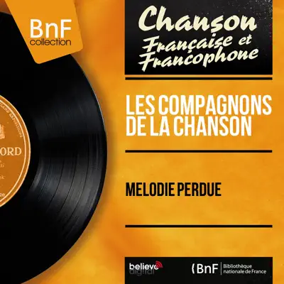 Mélodie perdue (Mono Version) - EP - Les Compagnons de la Chanson