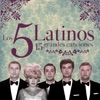 15 Grandes Canciones - Los 5 Latinos