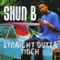 B.... Come and Go - Shun B lyrics