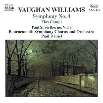 Vaughan Williams: Symphony No. 4, Norfolk Rhapsody No. 1 & Flos Campi by Paul Daniel, Bournemouth Symphony Orchestra & Bournemouth Symphony Chorus album reviews, ratings, credits