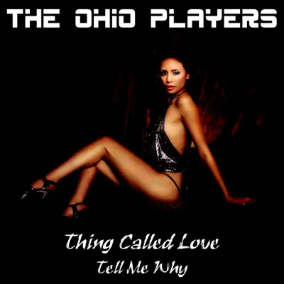 Thing Called Love - Single - Ohio Players