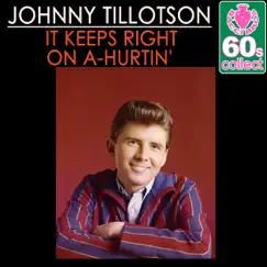 It Keeps Right On a-Hurtin' (Remastered) - Single by Johnny Tillotson album reviews, ratings, credits