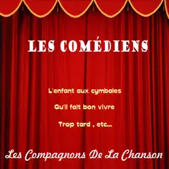 Les Comédiens - Les Compagnons de la Chanson