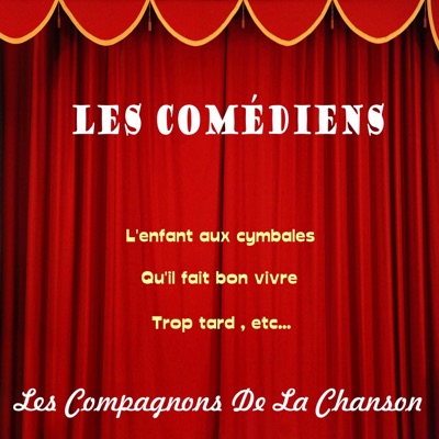 Les Comédiens - Les Compagnons de la Chanson