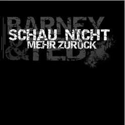 Schau nicht mehr zurück - Single - Barney