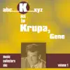 Stream & download K as in Krupa, Gene (Volume 1)