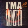 I'm a Monster - Single (feat. Jeslyn) - Single artwork