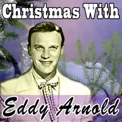 Christmas With Eddy Arnold (Original Remaster - Jingle Bells Rock - O Little Town of Bethlehem) - Eddy Arnold