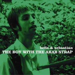 Belle and Sebastian - The Boy With the Arab Strap
